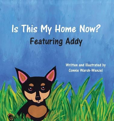 Is This My Home Now? Featuring Addy by Warsh-Wenzel, Connie S.