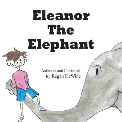Eleanor the Elephant by Dewine, Regan