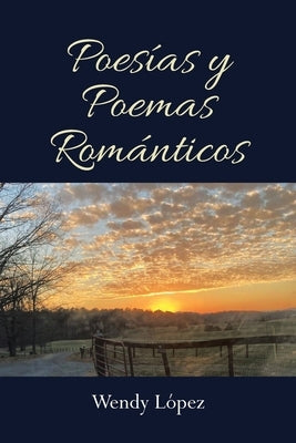 Poesías y Poemas Románticos by L&#243;pez, Wendy