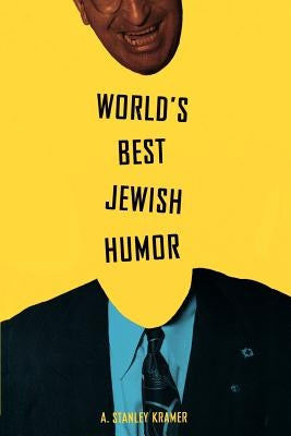 World's Best Jewish Humor by Kramer, A. Stanley