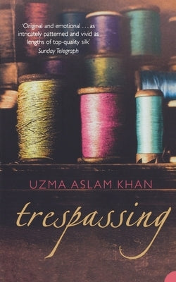 Trespassing by Aslam Khan, Uzma
