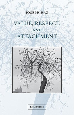 Value, Respect, and Attachment by Raz, Joseph