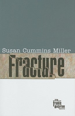 Fracture by Miller, Susan Cummins