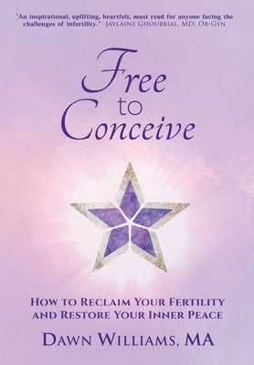 Free to Conceive by Williams, Dawn