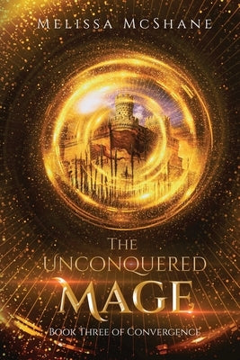 The Unconquered Mage by McShane, Melissa