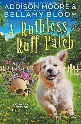A Ruthless Ruff Patch by Bloom, Bellamy
