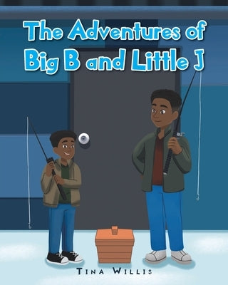 The Adventures of Big B and Little J by Willis, Tina