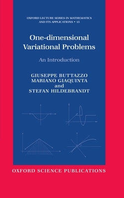 One-Dimensional Variational Problems: An Introduction by Buttazzo, Giuseppe