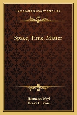 Space, Time, Matter by Weyl, Hermann