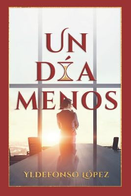 Un Día Menos by Nunez-Fidalgo, Mariangely