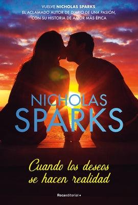 Cuando Los Deseos Se Hacen Realidad / The Wish by Sparks, Nicholas