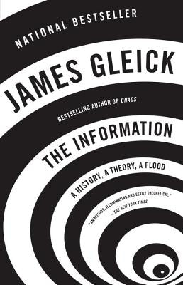 The Information: A History, a Theory, a Flood by Gleick, James
