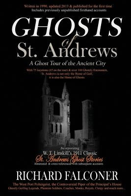 Ghosts of St. Andrews - A Ghost Tour of the Ancient City by Falconer, Richard