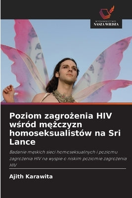Poziom zagrożenia HIV wśród mężczyzn homoseksualistów na Sri Lance by Karawita, Ajith