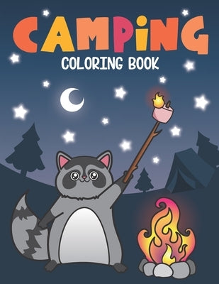 Camping Coloring Book: Of Cute Forest Wildlife Animals and Funny Camp Quotes - A S'mores Camp Coloring Outdoor Activity Book for Happy Camper by Spectrum, Nyx