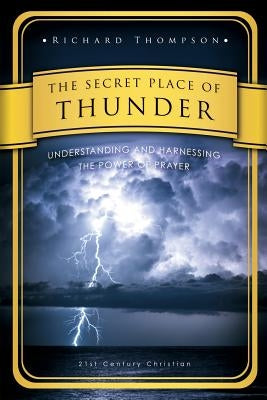 The Secret Place of Thunder by Thompson, Richard