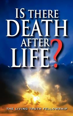 Is There Death After Life? by Lynn, John a.