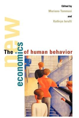 The New Economics of Human Behaviour by Tommasi, Mariano