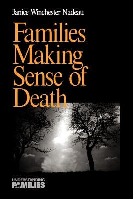 Families Making Sense of Death by Nadeau, Janice W.
