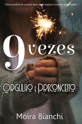 Nove vezes Orgulho e Preconceito by Bianchi, Moira
