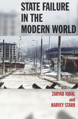 State Failure in the Modern World by Iqbal, Zaryab