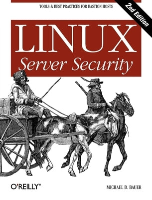 Linux Server Security by Bauer, Michael D.