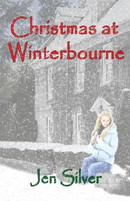 Christmas at Winterbourne: A Memoir in the Making by Silver, Jen