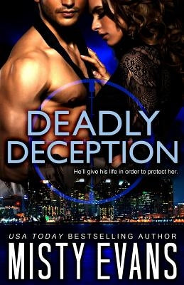 Deadly Deception: SCVC Taskforce Series, Book 2 by Evans, Misty