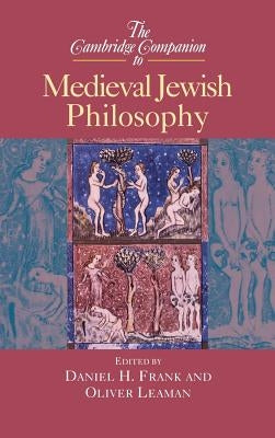 The Cambridge Companion to Medieval Jewish Philosophy by Frank, Daniel H.