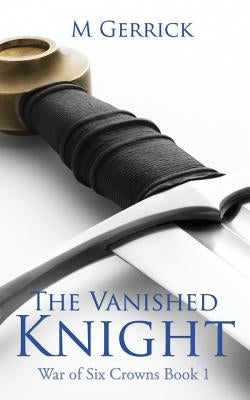 The Vanished Knight by Gerrick, M.