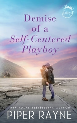 Demise of a Self-Centered Playboy by Rayne, Piper