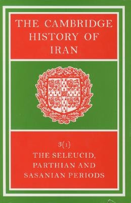 The Cambridge History of Iran by Yarshater, Ehsan