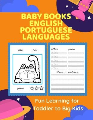 Baby Books English Portuguese Languages Fun Learning for Toddler to Big Kids: Bilingual words card games plus children picture dictionary for practici by Kinderprep, Professional