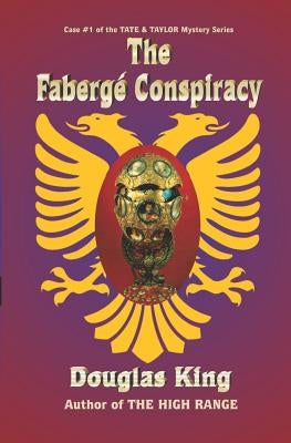 The Faberge Conspiracy by King, Douglas