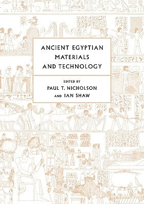Ancient Egyptian Materials and Technology by Nicholson, Paul T.