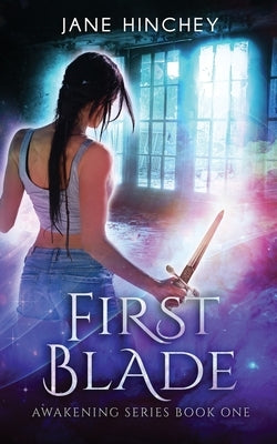 First Blade by Hinchey, Jane