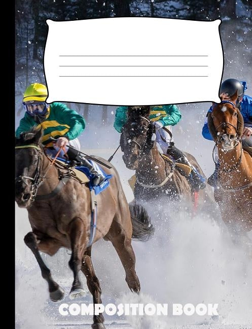 Composition Book: Horse Racing Composition Notebook Wide Ruled by Publishing, Pinnacle Novelty