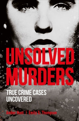 Unsolved Murders: True Crime Cases Uncovered by Hunt, Amber