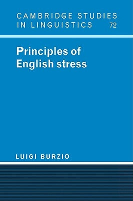 Principles of English Stress by Burzio, Luigi