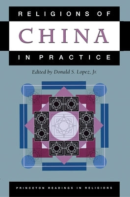 Religions of China in Practice by Lopez, Donald S.