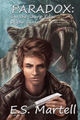 Paradox: On the Sharp Edge of the Blade - A Time Equation Novel by Martell, Eric S.
