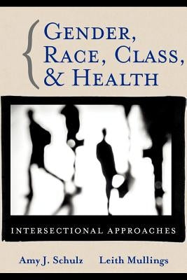 Gender Race Class Health by Schulz