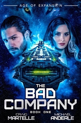 The Bad Company: Age of Expansion - A Kurtherian Gambit Series by Anderle, Michael