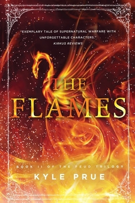 The Flames: Book 2 of the Feud Trilogy by Prue, Kyle
