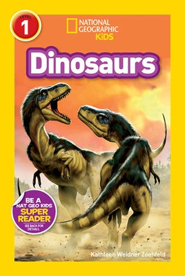 National Geographic Readers: Dinosaurs by Zoehfeld, Kathleen Weidner