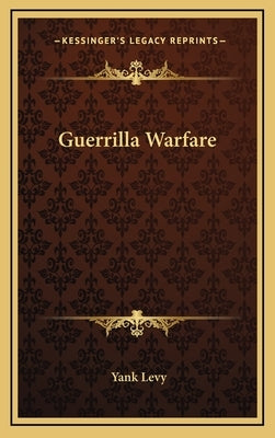 Guerrilla Warfare by Levy, Yank