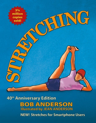 Stretching: 40th Anniversary Edition by Anderson, Bob