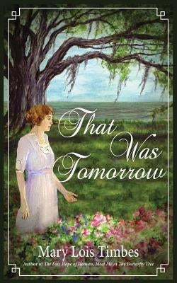 That Was Tomorrow by Timbes, Mary Lois