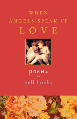 When Angels Speak of Love by Hooks, Bell