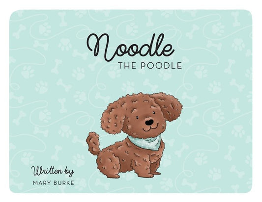 Noodle the Poodle by Burke, Mary